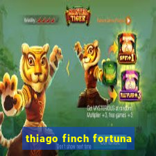 thiago finch fortuna